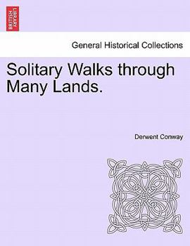 Paperback Solitary Walks Through Many Lands. Book