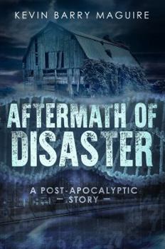 Paperback Aftermath of Disaster: A Post Apocalyptic Story Book