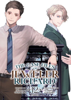 The Case Files of Jeweler Richard (Light Novel) Vol. 12