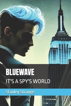Paperback Bluewave: It's a Spy's World Book