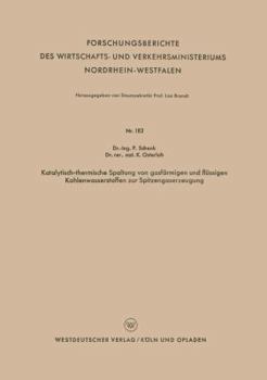 Paperback Katalytisch-Thermische Spaltung Von Gasförmigen Und Flüssigen Kohlenwasserstoffen Zur Spitzengaserzeugung [German] Book