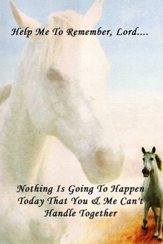 Paperback Help Me To Remember Lord: Horses Journal 120 Lined Pages Book