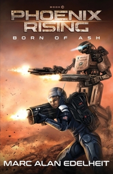 Phoenix Rising - Book #3 of the Born of Ash
