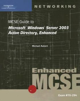 Paperback 70-294: MCSE Guide to Microsoft Windows Server 2003 Active Directory, Enhanced Book
