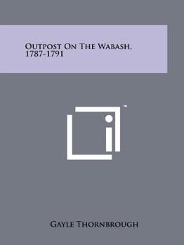 Paperback Outpost On The Wabash, 1787-1791 Book