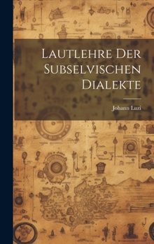 Hardcover Lautlehre Der Subselvischen Dialekte [German] Book