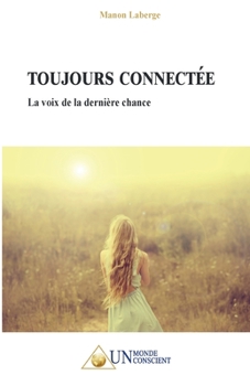 Paperback Toujours Connectée: La voix de la dernière chance [French] Book