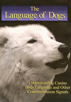 Misc. The Language of Dogs; Understanding Canine Body Language and Other Communication Signals-DVD Book
