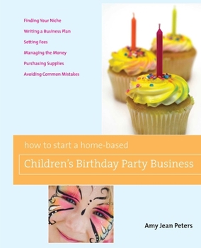Paperback How to Start a Home-Based Children's Birthday Party Business Book