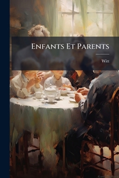 Paperback Enfants Et Parents: Petits Tableaux De Famille [French] Book