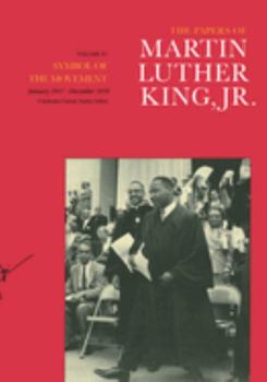 The Papers of Martin Luther King, Jr.: Volume IV: Symbol of the Movement, January 1957-December 1958 (Papers of Martin Luther King, Jr) - Book #4 of the Papers of Martin Luther King, Jr.