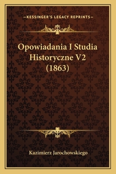 Paperback Opowiadania I Studia Historyczne V2 (1863) [Polish] Book