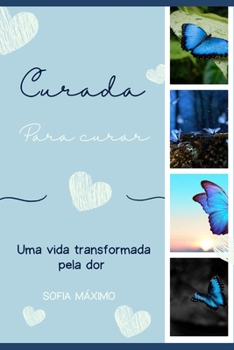 Paperback curada para curar: uma vida transformada pela dor [Portuguese] Book