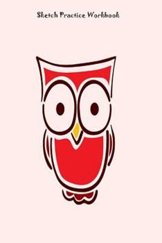 Paperback Sketch Practice Workbook: Kids Red Owl Activity Book for Sketching, Drawing, and Coloring Book