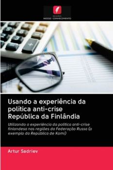 Paperback Usando a experiência da política anti-crise República da Finlândia [Portuguese] Book