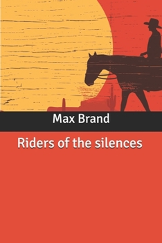 Riders of the silences