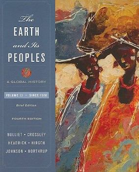 Paperback The Earth and Its Peoples, Volume II: Since 1500: A Global History Book