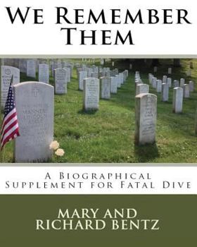 Paperback We Remember Them: A Biographical Supplement for Fatal Dive Book