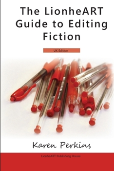 Paperback The LionheART Guide To Editing Fiction: UK Edition Book