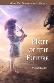 Paperback Hope of the Future: Bless the Generations to Come Book