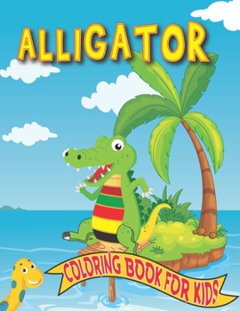 Paperback Alligator Coloring Book for Kids Book