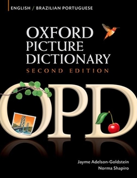 Paperback Oxford Picture Dictionary English-Brazilian Portuguese: Bilingual Dictionary for Brazilian Portuguese Speaking Teenage and Adult Students of English Book