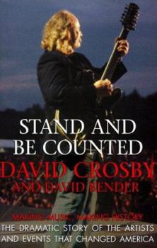 Hardcover Stand and Be Counted: Making Music, Making History the Dramatic Story of the Artists and Events That Changed America Book