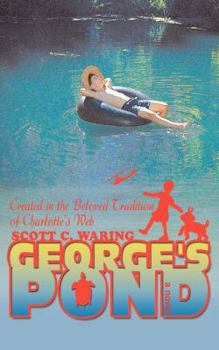 Paperback George's Pond: Created in the Beloved Tradition of Charlotte's Web Book