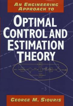 Hardcover An Engineering Approach to Optimal Control and Estimation Theory Book