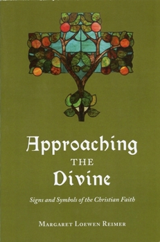 Paperback Approaching the Divine: Signs and Symbols of the Christian Faith Book