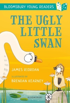 Paperback The Ugly Little Swan: A Bloomsbury Young Reader: Turquoise Book Band (Bloomsbury Young Readers) Book