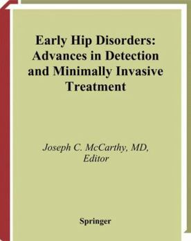 Paperback Early Hip Disorders: Advances in Detection and Minimally Invasive Treatment Book