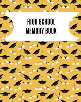 Paperback High School Memory Book: A Keepsake Book For High School Graduates Book