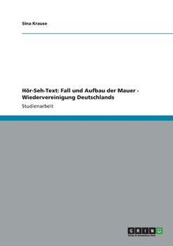 Paperback Hör-Seh-Text: Fall und Aufbau der Mauer - Wiedervereinigung Deutschlands [German] Book
