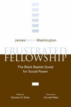 Paperback Frustrated Fellowship: The Black Quest for Social Power Book