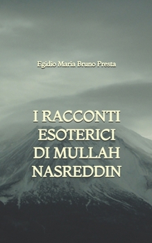 Paperback I Racconti Esoterici di Mullah Nasreddin [Italian] Book