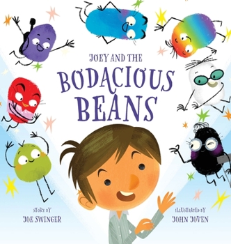 Hardcover Joey and the Bodacious Beans: Joey and the Bodacious Beans: A Fun and Magical Picture Book for Kids 3-7 Young Readers Discover the Inner Superpowers Book