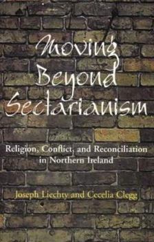 Paperback Moving Beyond Sectarianism: Religion, Conflict and Reconciliation in Northern Ireland Book