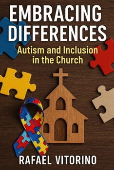 Paperback Embracing Differences: Autism and Inclusion in the Church Book