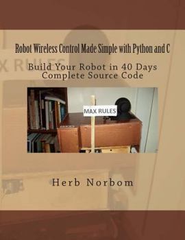 Paperback Robot Wireless Control Made Simple with Python and C Book