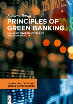 Paperback Principles of Green Banking: Managing Environmental Risk and Sustainability Book