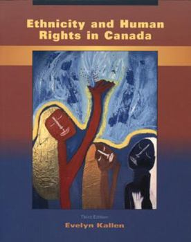 Paperback Ethnicity and Human Rights in Canada: A Human Rights Perspective on Race, Ethnicity, Racism, and Systemic Inequality Book