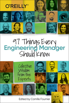Paperback 97 Things Every Engineering Manager Should Know: Collective Wisdom from the Experts Book