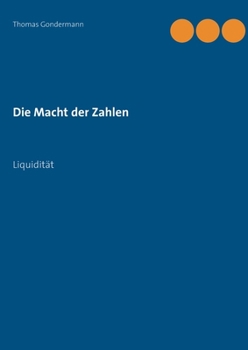 Paperback Die Macht der Zahlen: Liquidität [German] Book