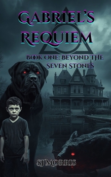 Paperback Gabriel's Requiem: (Book One: Beyond the Seven Stones) Book