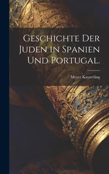 Hardcover Geschichte der Juden in Spanien und Portugal. [German] Book