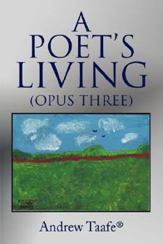 Paperback A Poet's Living: (Opus Three) Book