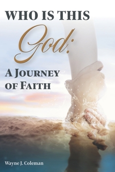 Paperback Who Is This God: A Journey of Faith Book