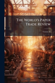 Paperback The World's Paper Trade Review; Volume 41 Book