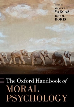 The Oxford Handbook of Moral Psychology
